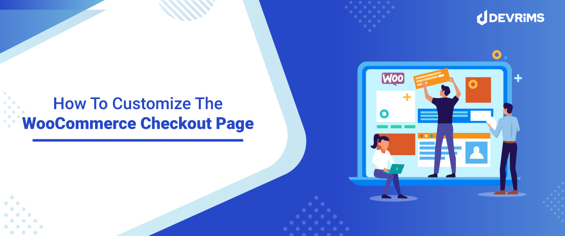 How to Customize the WooCommerce Checkout Page