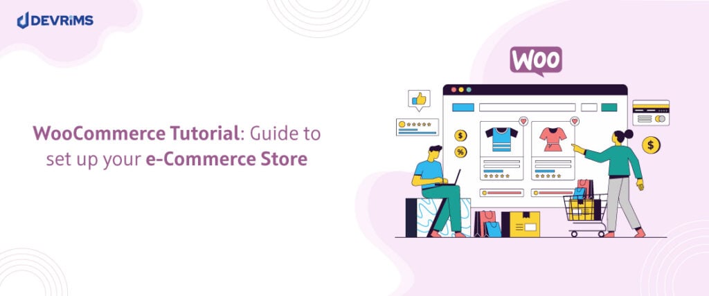 WooCommerce Tutorial: Guide to set up your e-Commerce Store