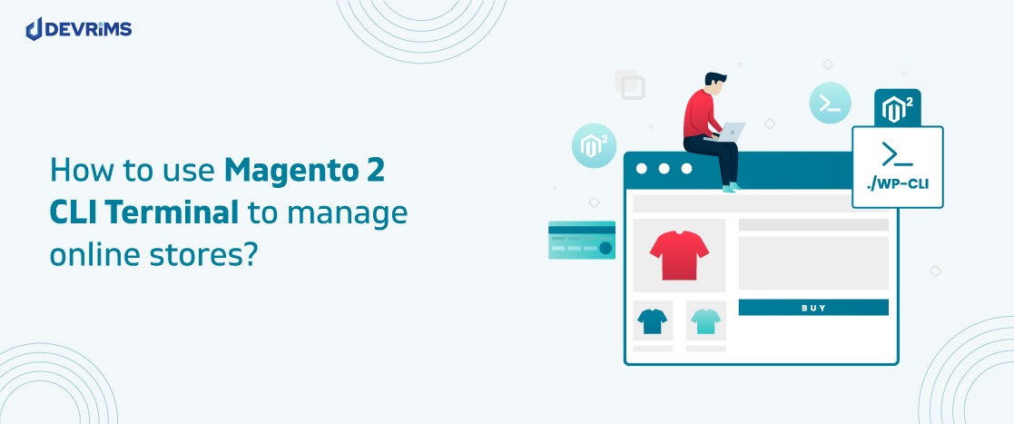 how to use magento 2 cli to manage online store